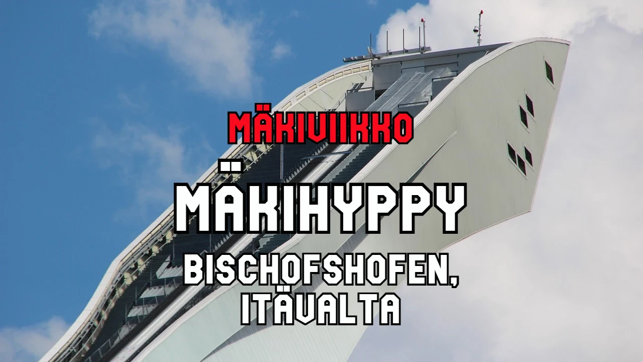 Bischofshofen Itävalta - Mäkiviikko - Mäkihypyn maailmancup live TV-lähetykset