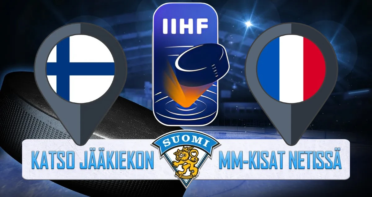 MM-jääkiekko live streamit - Suomi - Ranska