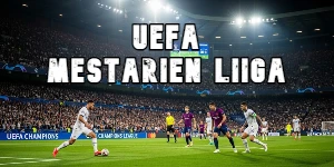 Mestarien liiga UEFA Champions League