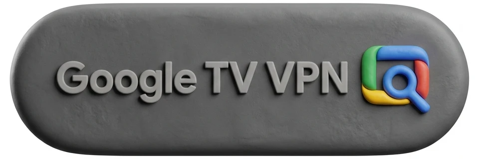 VPN Google ja Android TV
